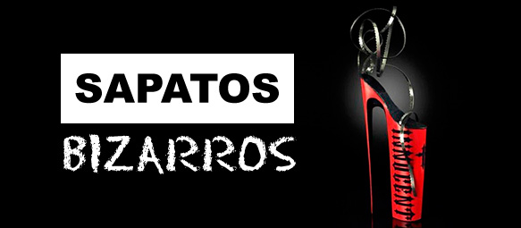 Sapatos Bizarros