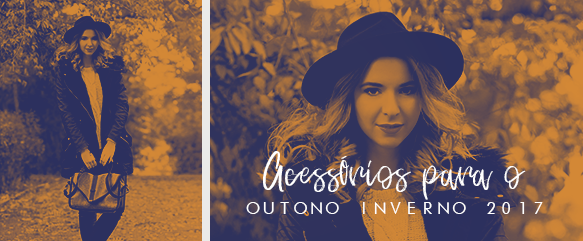 Acessórios para o outono inverno 2017